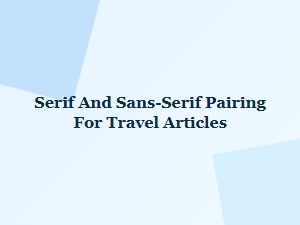 A Modern Adventure in Serif and Sans-Serif